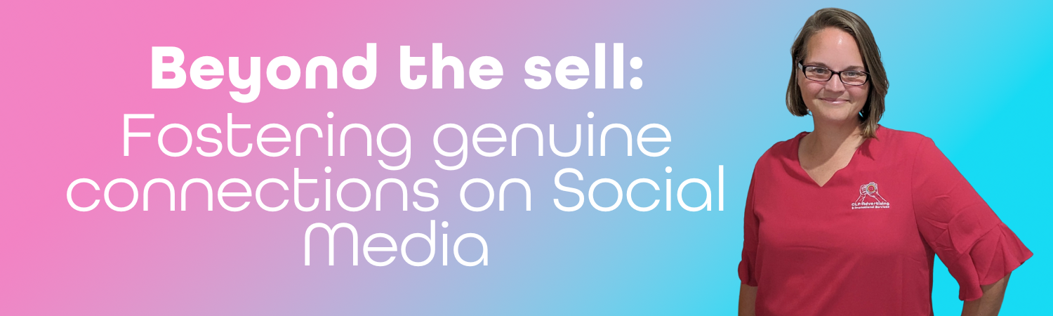 Beyond the Sell: Fostering Genuine Connections on Social Media