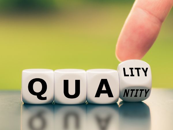 Photo of blocks that say Quantity and then someone is flipping the last block over and it changes the word to quality. Prioritieing Quality of Quanity will always work in your favour. 