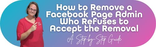 Image of Ellie Clare Found of CLP Advertising & Photography Service, pointing at the heading "How to Remove a Facebook Page Admin Who Refuses to Accept the Removal - A step by step guide" 